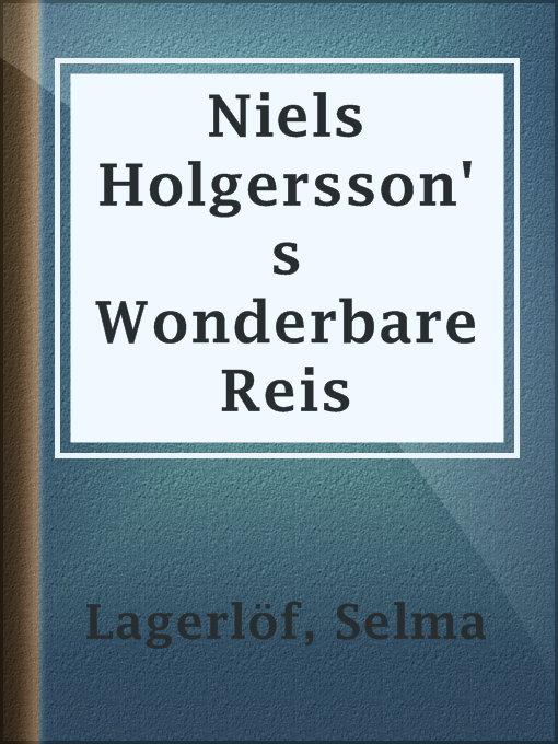 Title details for Niels Holgersson's Wonderbare Reis by Selma Lagerlöf - Available